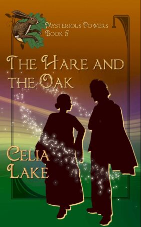 Cover of The Hare and the Oak. A man and woman silhouetted on a brown and green background. She wears a dress with long sleeves and calf-length skirts, he wears a suit and half-cloak. A hare leaping out of an oak leaf is inset in the top left.